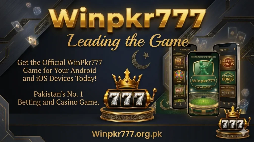 Winpkr777 game promotional banner featuring the latest Android app interface, welcome bonus offer, secure gaming features, daily bonuses, and Winpkr777.org.pk website.